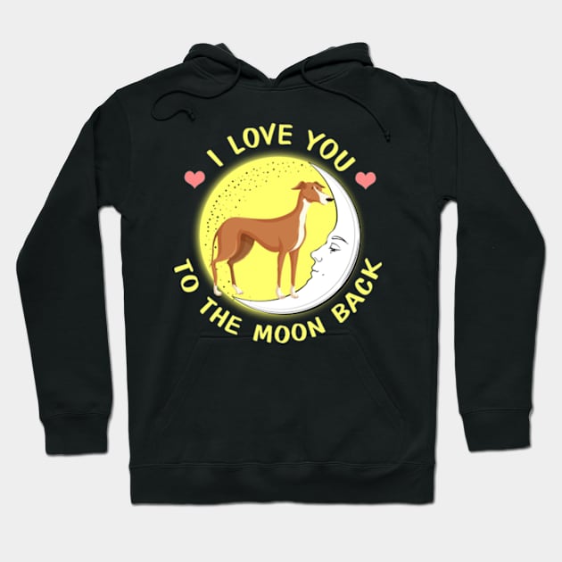 I Love You To The Moon And Back Greyhound Hoodie by AstridLdenOs